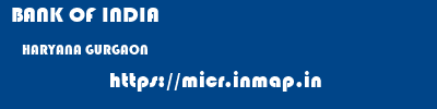 BANK OF INDIA  HARYANA GURGAON    micr code